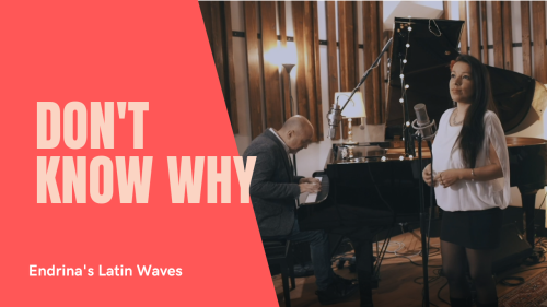 Endrina's Latin Waves (4tet) - Don't Know Why Live